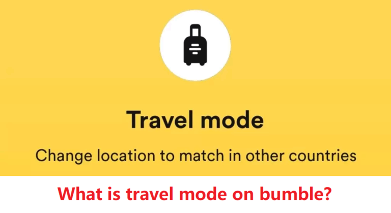 What is travel mode on bumble