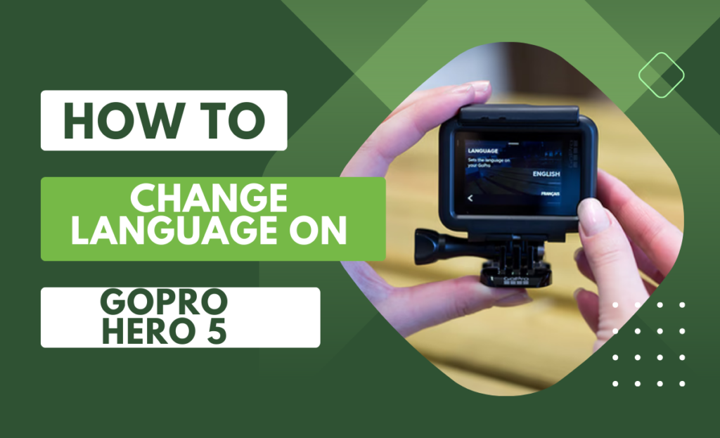Change Language on GoPro HERO 5